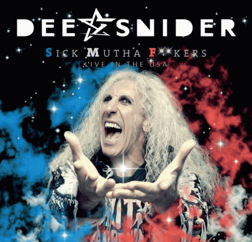 Dee Snider : Sick Mutha F**kers Live in the USA